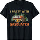 I Party With Sasquatch Bigfoot Camping Vintage Funny Camper T-Shirt - T-Shirt | Black