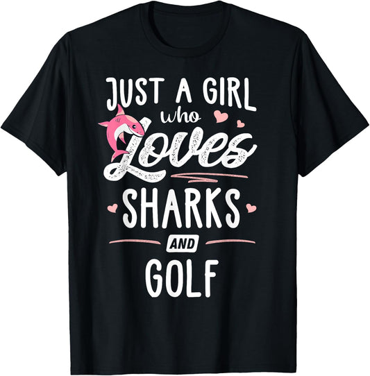 Just A Girl Who Loves Sharks And Golf Gift Women T-Shirt - T-Shirt | Black