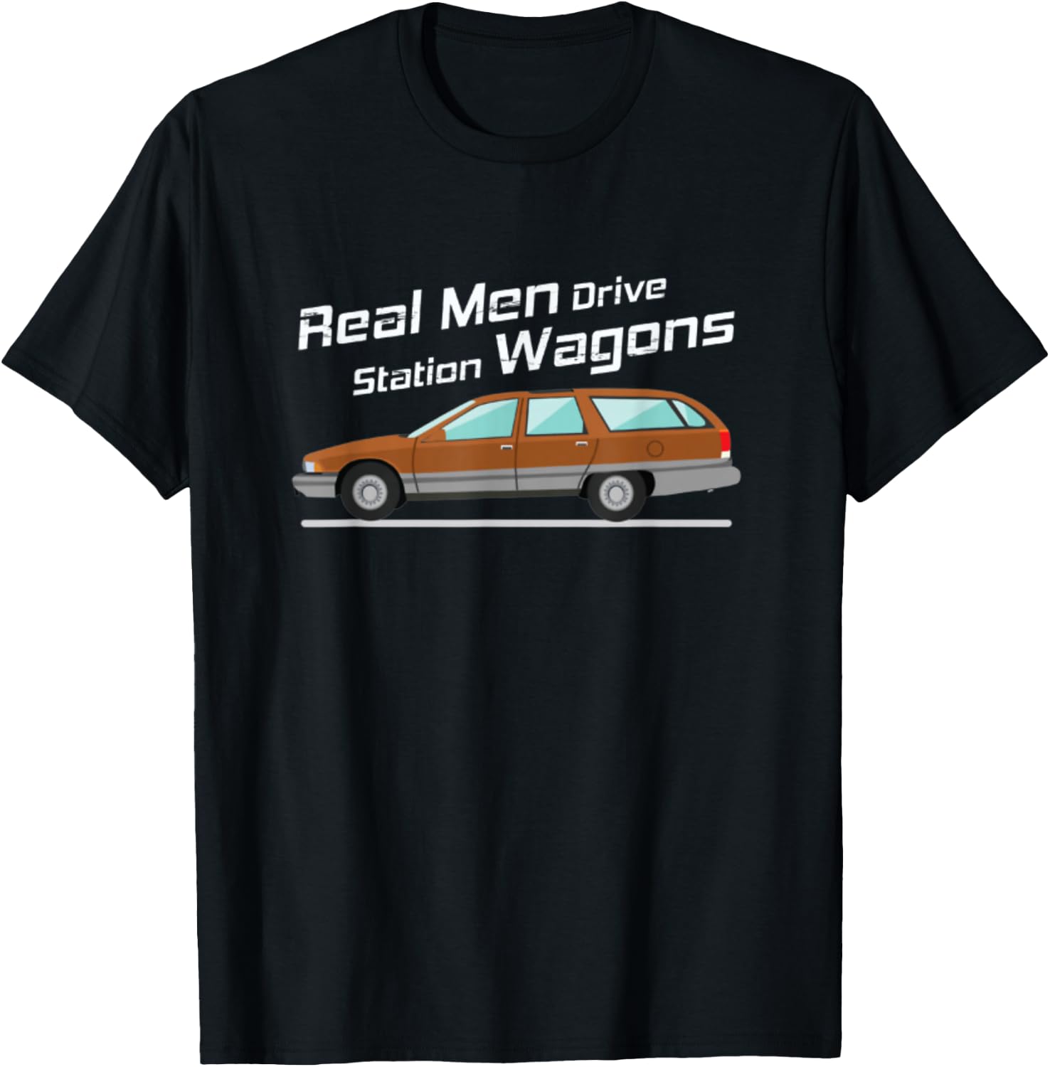 Station Wagon Shirt Real Men Drive Station Wagons Gift T-Shirt - T-Shirt | Black