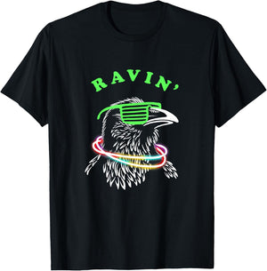 Ravin Raven - Rave Party Bird Funny T-Shirt - T-Shirt | Black