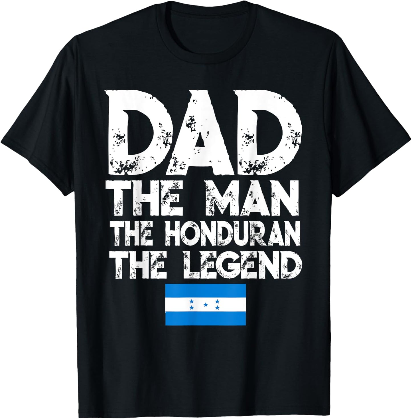 Storecastle: Dad The Honduran Legend Father's Day T-Shirt - T-Shirt | Black