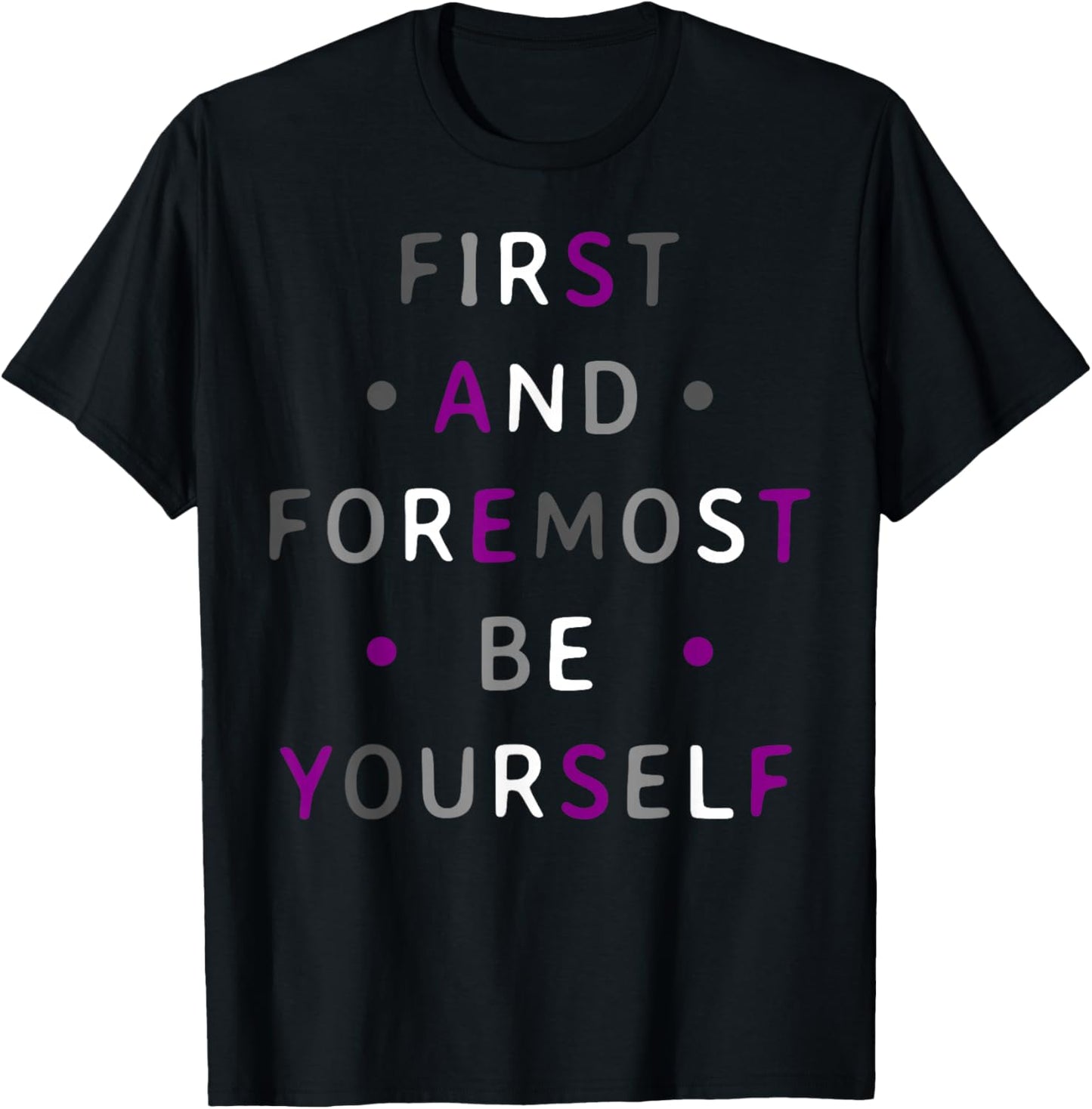 Asexual Pride Graphic with Empowering Quote and Ace Colors T-Shirt - T-Shirt | Black