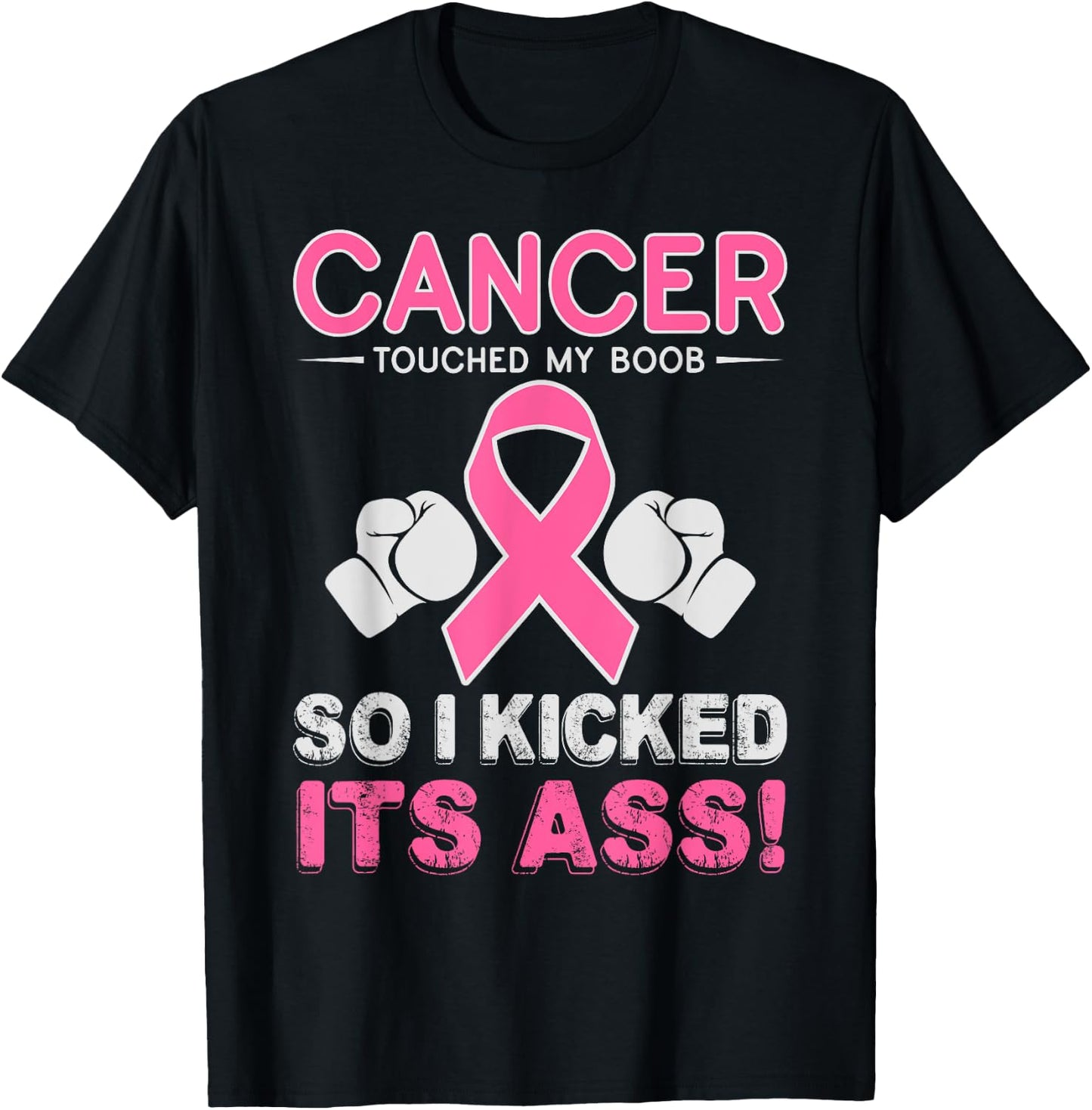 Kick Cancer Ass Funny Support Breast Cancer Awareness Shirt T-Shirt - T-Shirt | Black