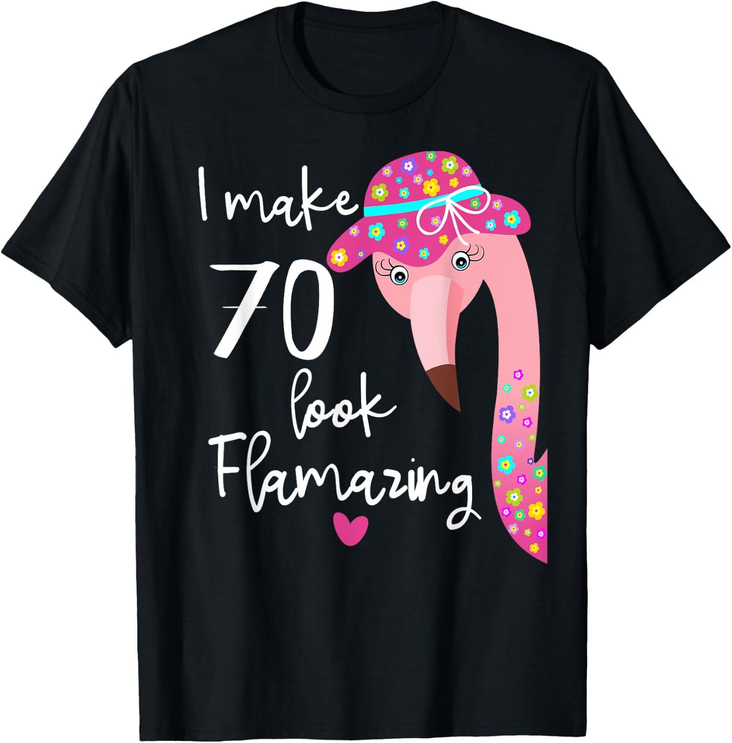 Funny Flamingo 70th Birthday Shirt for 70 Years Old T-Shirt - T-Shirt | Black