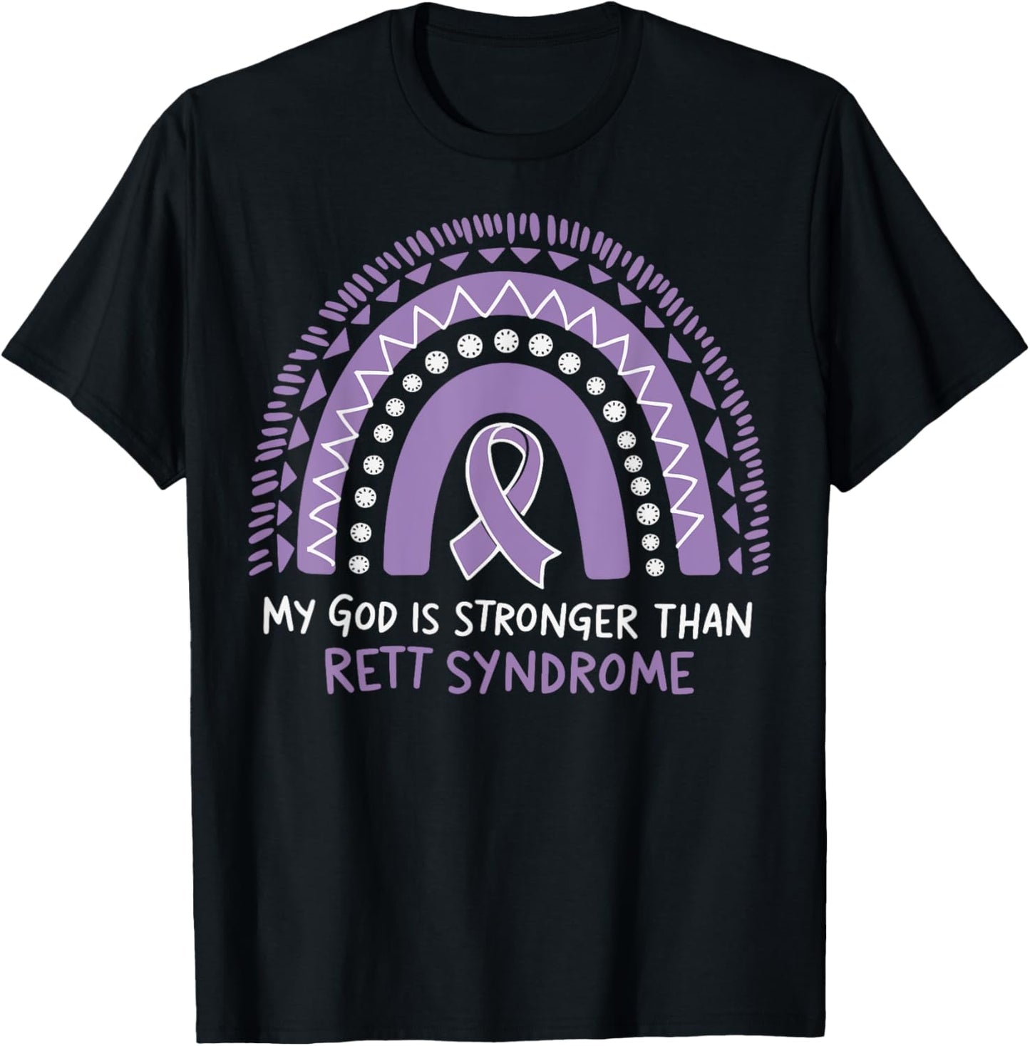 My God Is Stronger Than Rett Syndrome T-Shirt - T-Shirt | Black