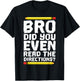 Bro Did You Even Read Directions Shirt Teacher T-Shirt - T-Shirt | Black