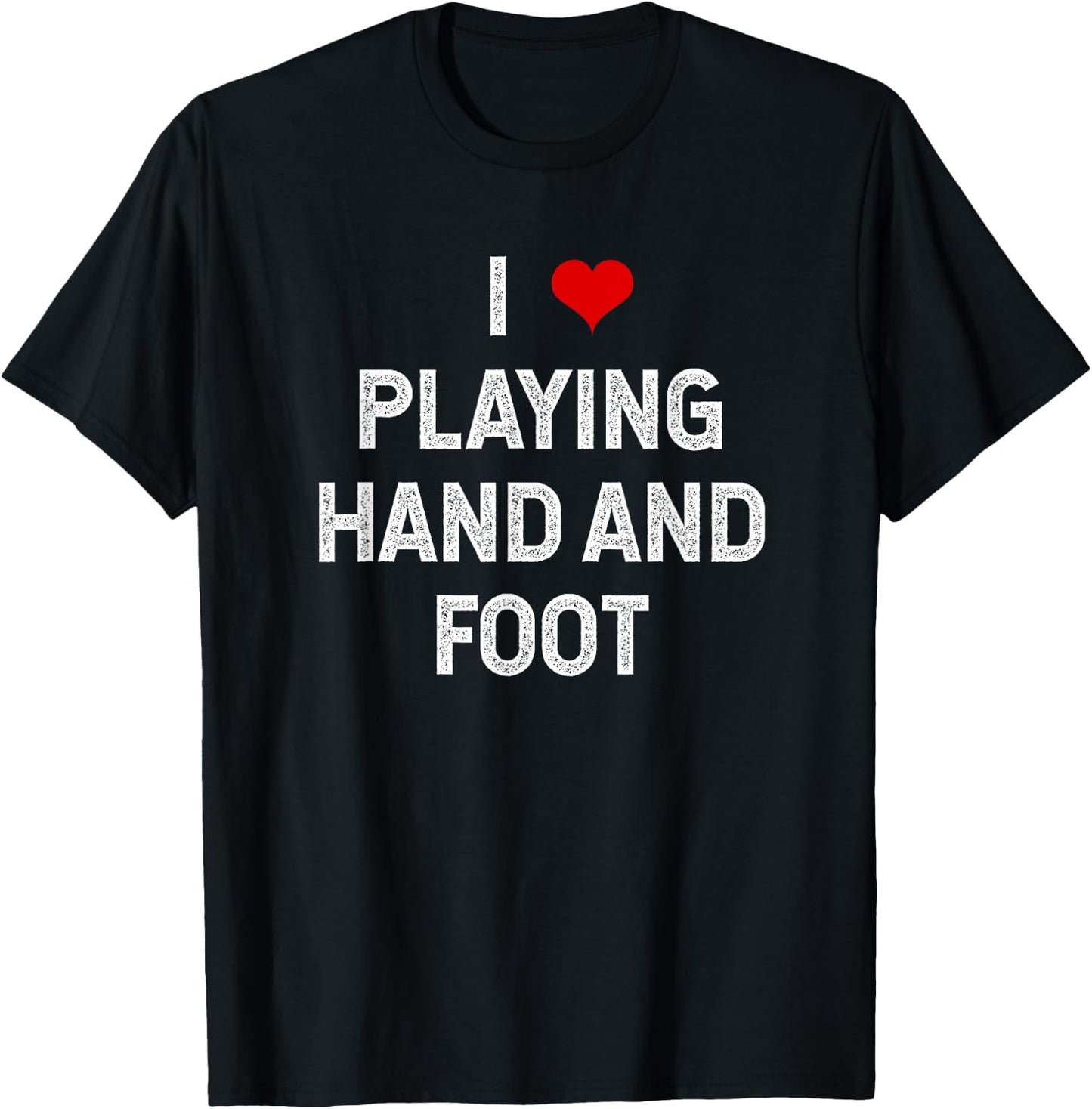 I Heart Playing Hand And Foot Cute T-Shirt - T-Shirt | Black