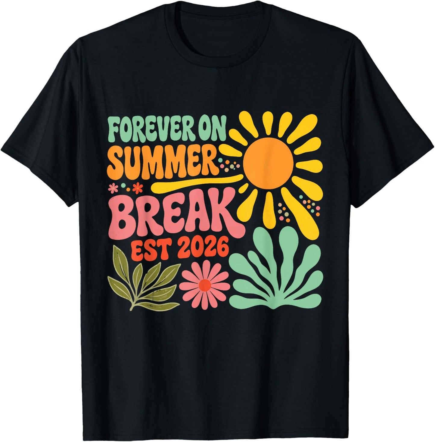Forever On Summer Break Retirement Retired Teacher T-Shirt - T-Shirt | Black