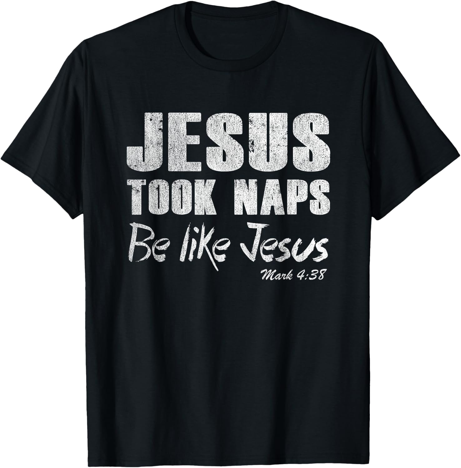 Jesus Took Naps Be Like Jesus Shirt Christian Quote Gift T-Shirt - T-Shirt | Black