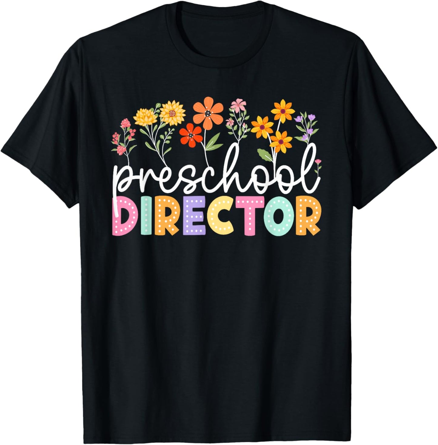Preschool Director Wildflower Back to School Teachers T-Shirt - T-Shirt | Black
