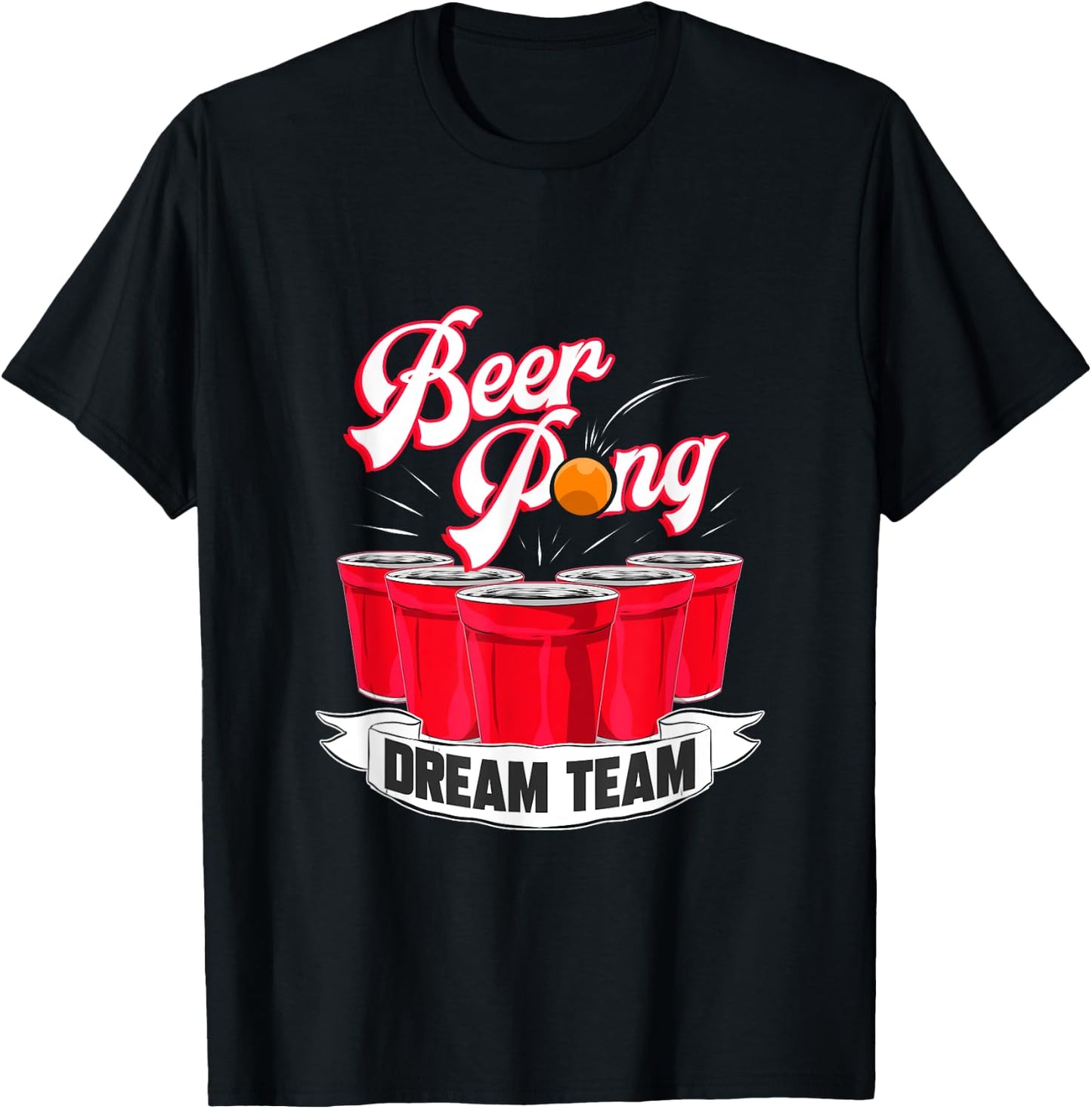 Beer Pong Dream Team Drinking Student College T-Shirt - T-Shirt | Black