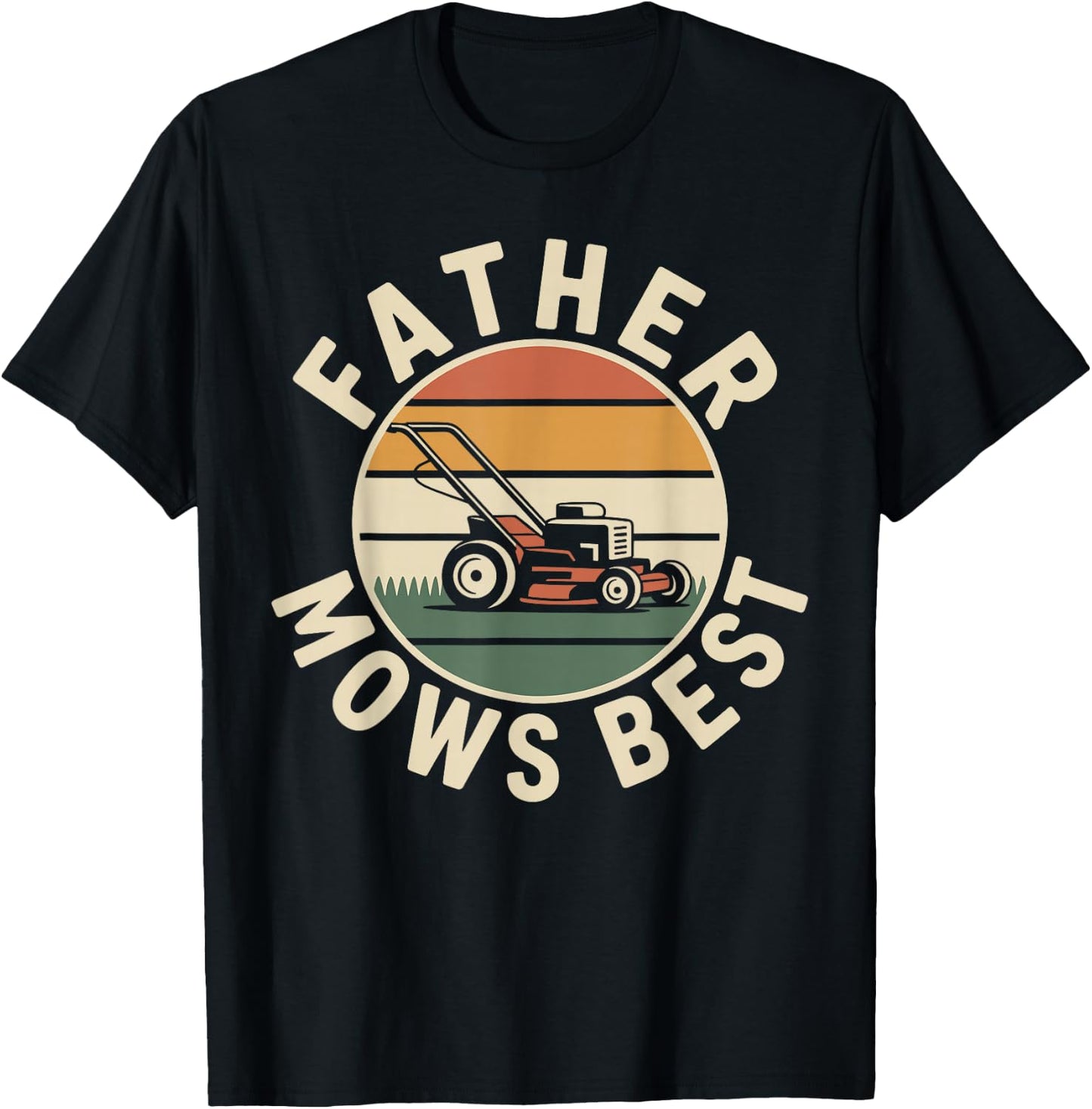 Father Mows Best Lawn Mowing Funny Lawn Mower T-Shirt - T-Shirt | Black