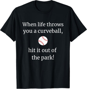 When Life Throws You a Curveball Hit it out of The Park T-Shirt - T-Shirt | Black