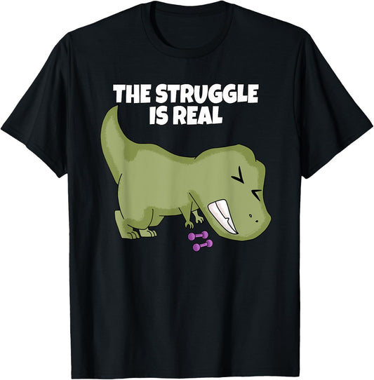 The Struggle Is Real Weight Lifting Dumbbells T-Rex T Shirt T-Shirt - T-Shirt | Black