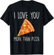 I Love You More Than Pizza Funny Couples T-Shirt - T-Shirt | Black