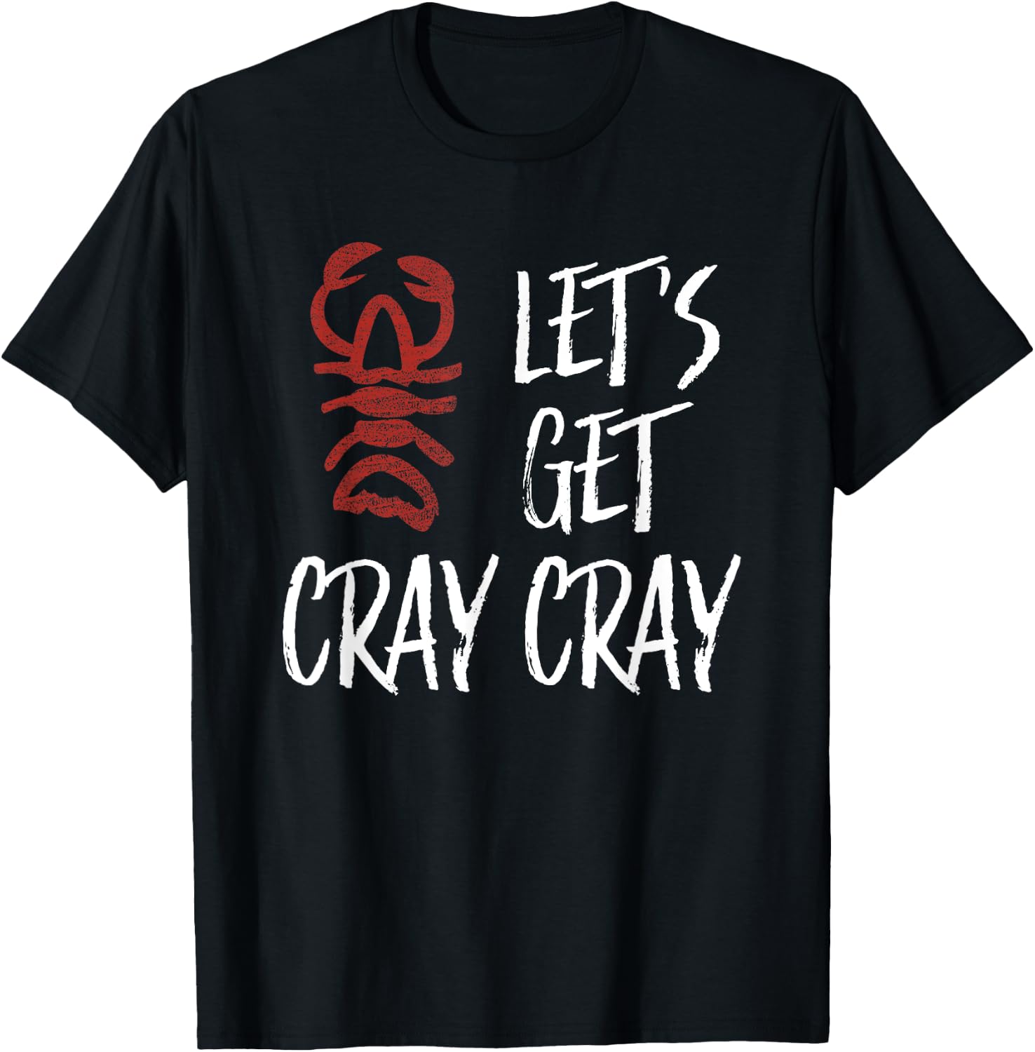 Let's Get Cray Cray | Funny New Orleans Bachelorette T-Shirt - T-Shirt | Black