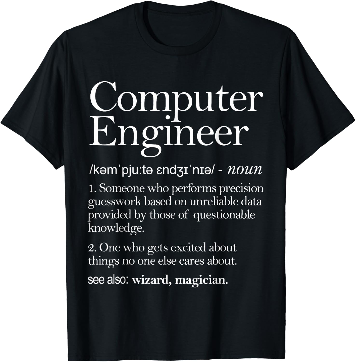 Computer Engineer Definition Apparel, Computer Engineering T-Shirt - T-Shirt | Black