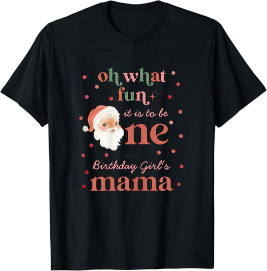 Oh What Fun It Is To Be One Birthday Mama Santa Christmas T-Shirt - T-Shirt | Black