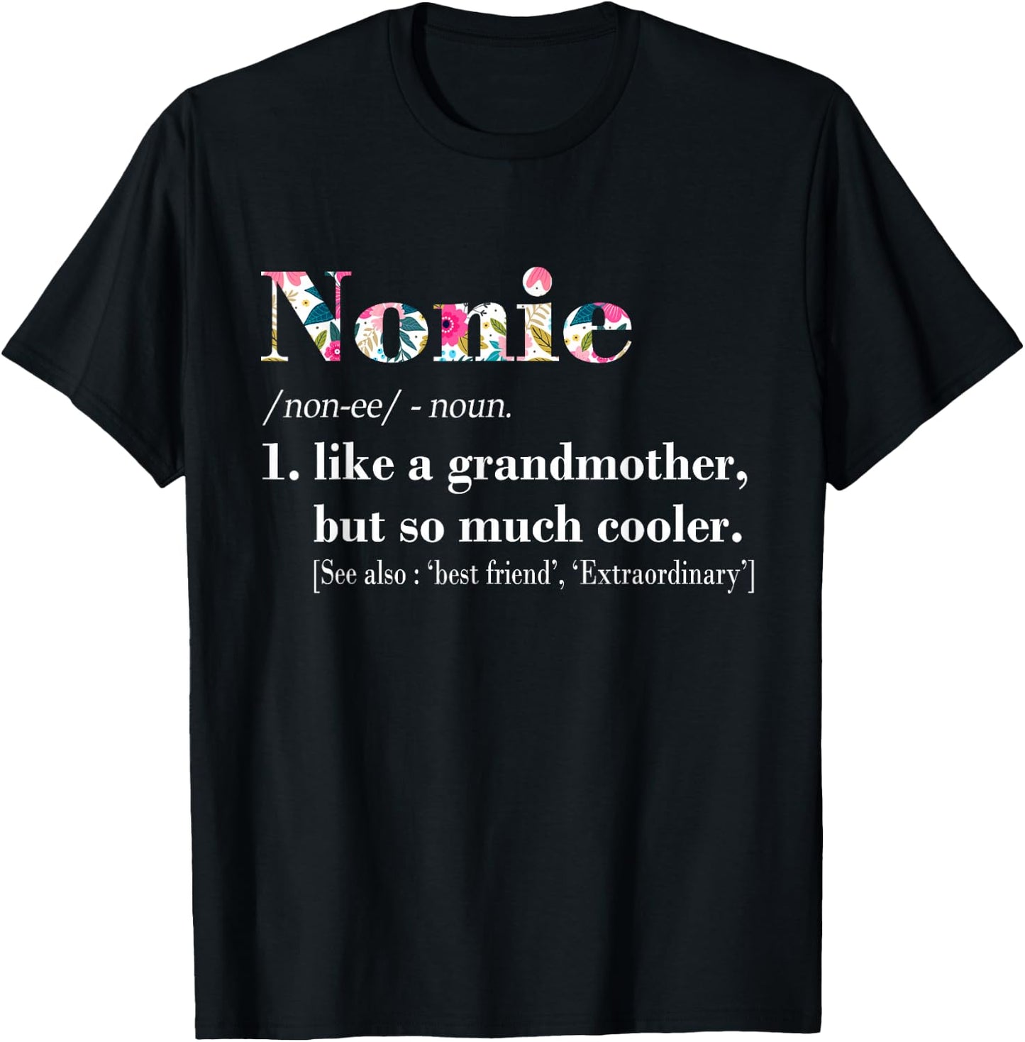 Nonie Like Grandmother but So Much Cooler T-Shirt - T-Shirt | Black