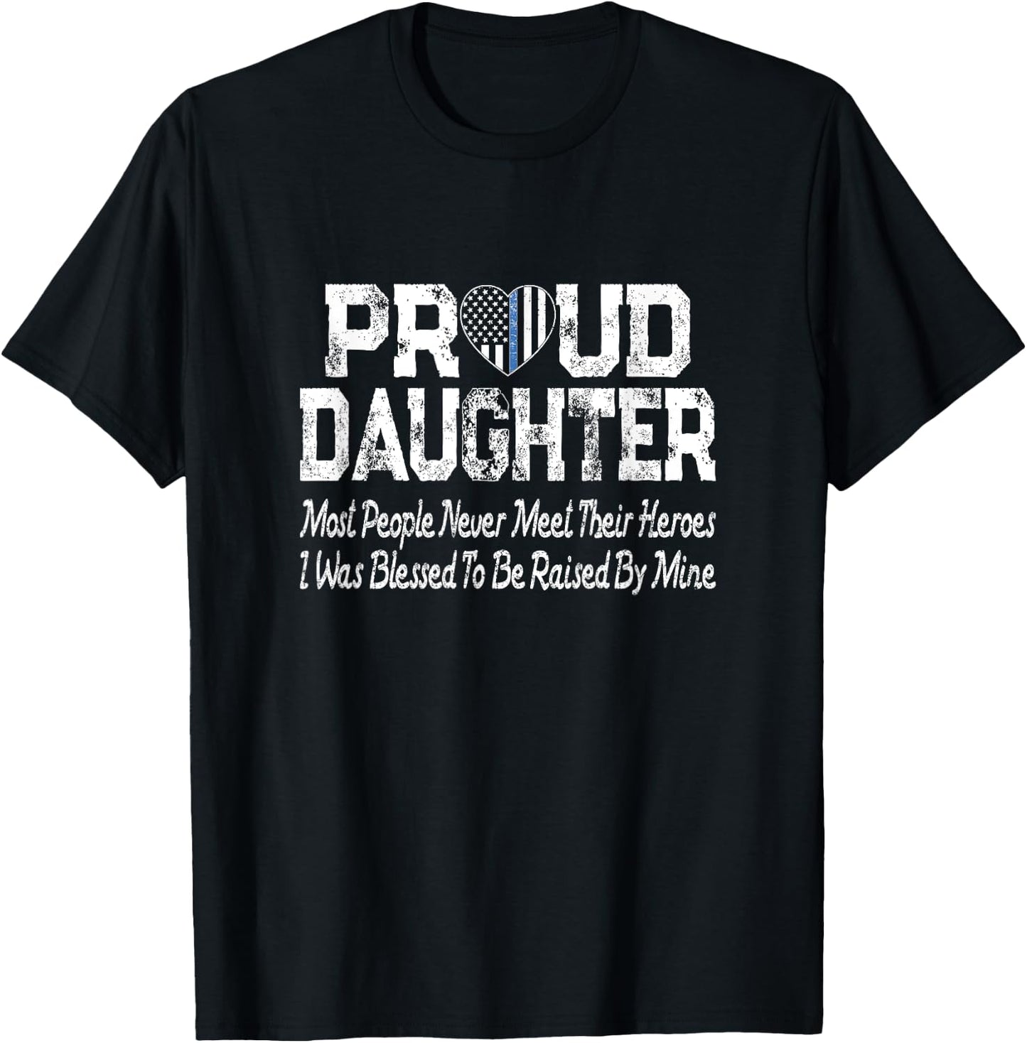 Proud Daughter Thin Blue Line Flag Heart Police Support T-Shirt - T-Shirt | Black