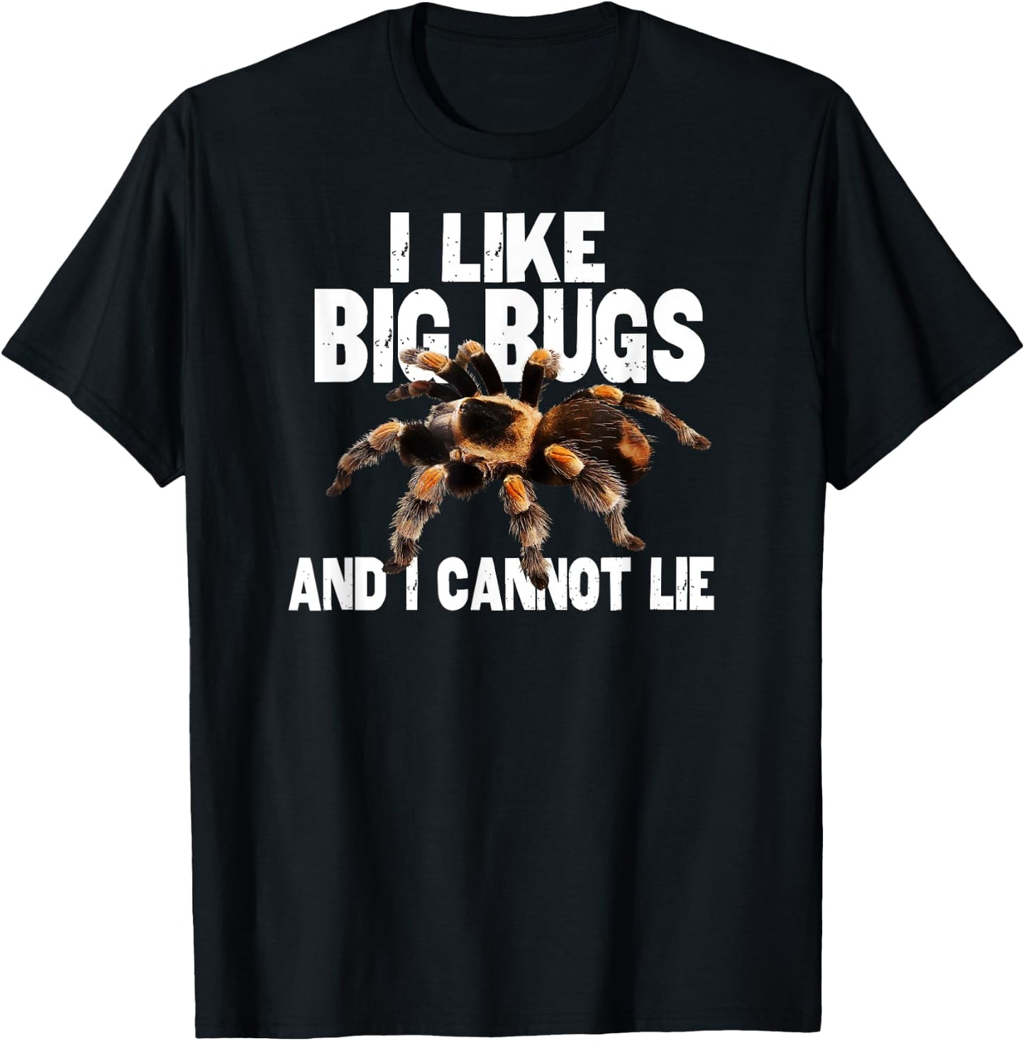 Funny Tarantula I Like Big Bugs and I Cannot Lie T-Shirt - T-Shirt | Black