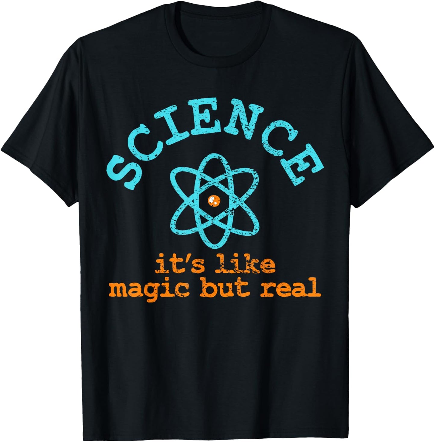 Science It's Like Magic But Real. T-Shirt - T-Shirt | Black
