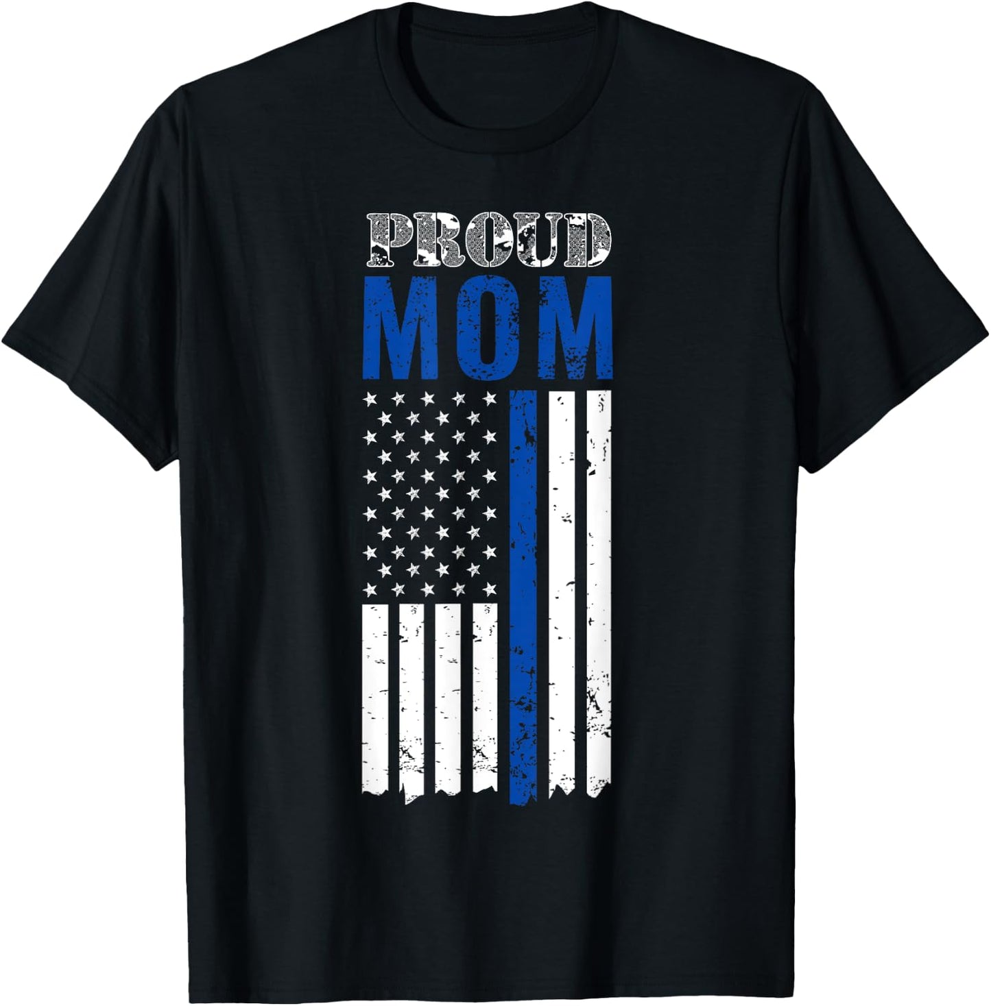 Thin Blue Line, Proud Mom Shirt, for Mother of a Cop T-Shirt - T-Shirt | Black
