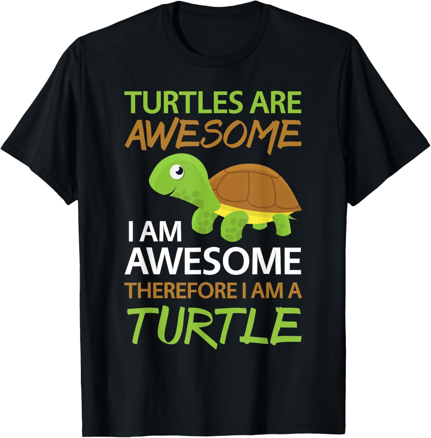 Cute Turtles Are Awesome I Am A Turtle Shirt Sea Turtle T-Shirt - T-Shirt | Black