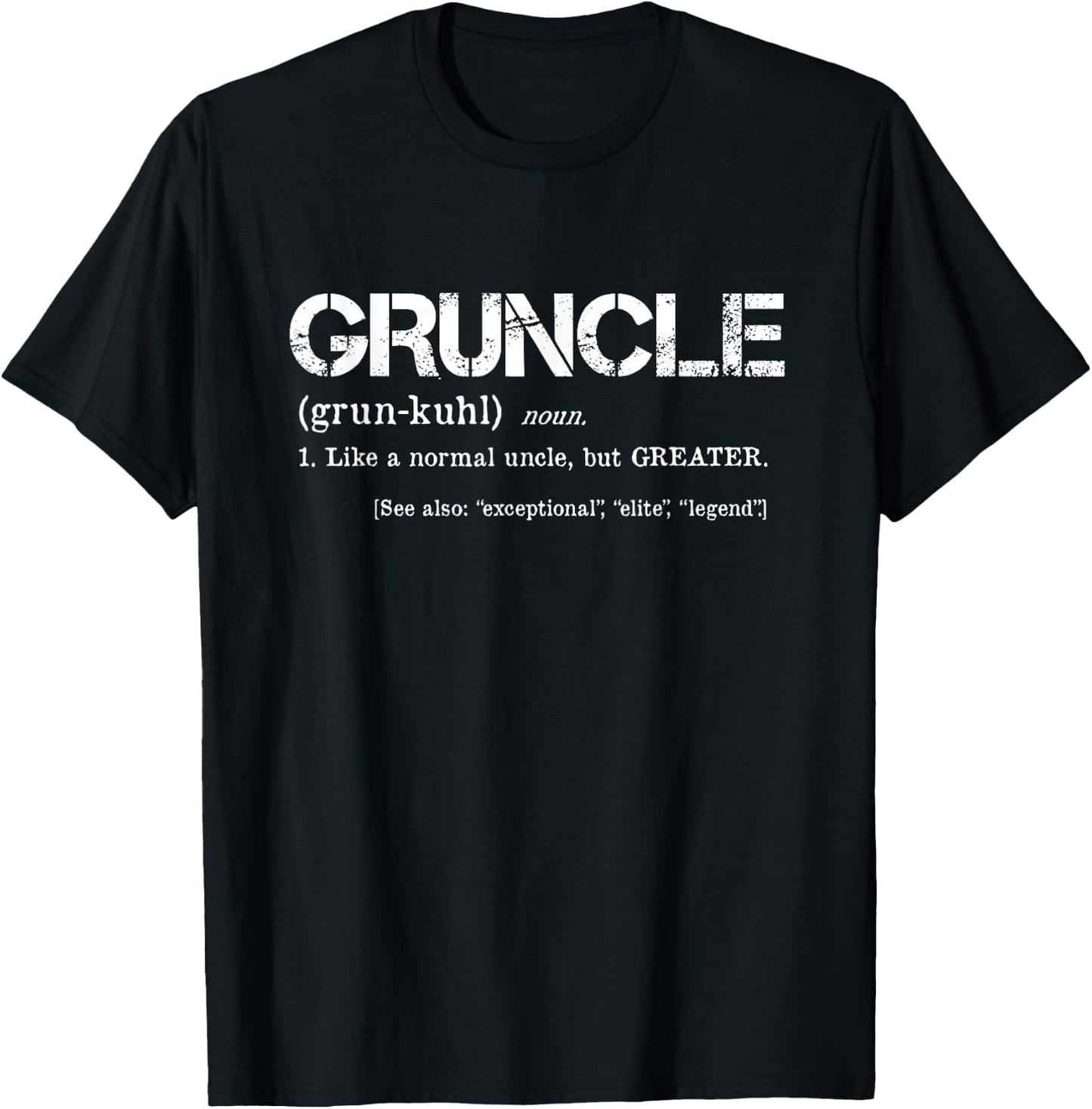 Gruncle Definition - Great Uncle Mashup T-Shirt - T-Shirt | Black