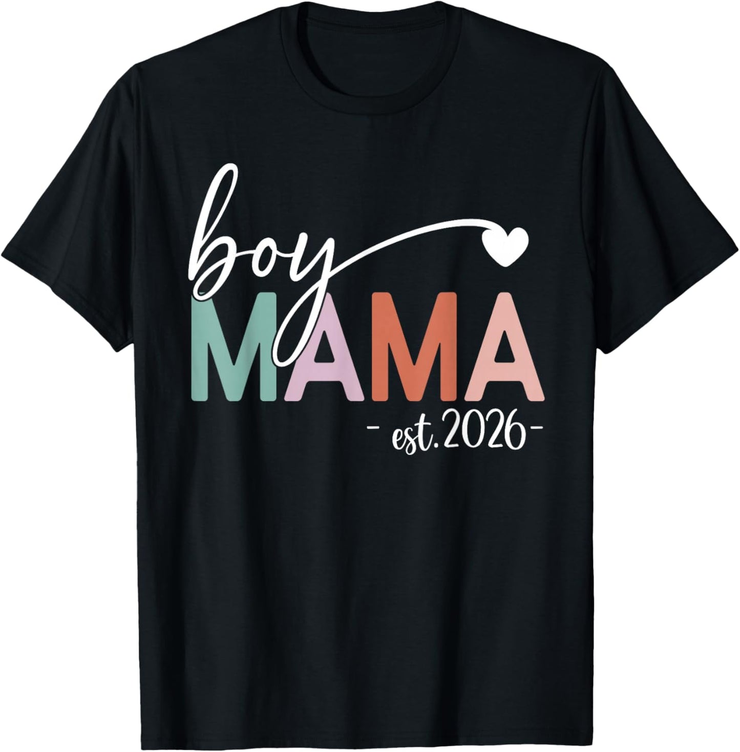 Boy Mama Est 2026 Boy Mom Pregnancy Mom to Be New Mama 2026 T-Shirt - T-Shirt | Black