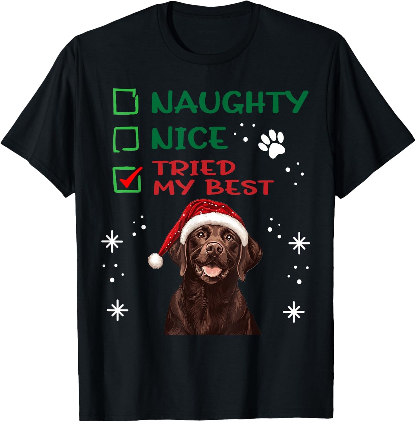 Cute Labrador Retriever Dog Christmas Naughty Nice Tried my T-Shirt - T-Shirt | Black