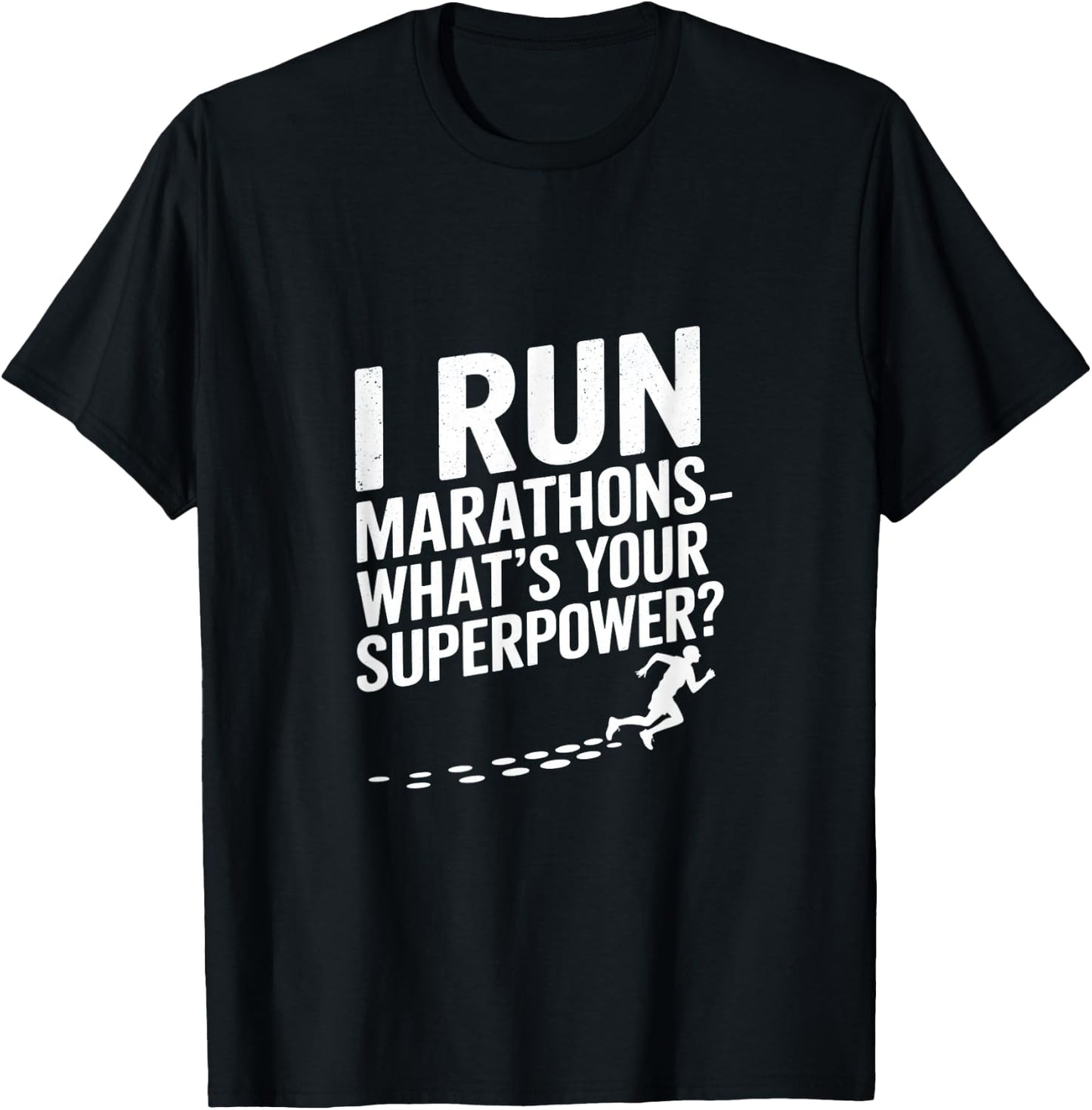 Runner 26.2 Miles I Run Marathons - What’s Your Superpower? T-Shirt - T-Shirt | Black