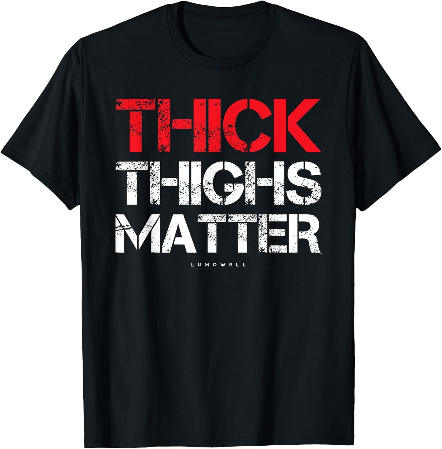 Thick Thighs Matter - Funny Gym powerlifting T-Shirt - T-Shirt | Black