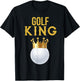 Golf King Funny Golf T-Shirt - T-Shirt | Black