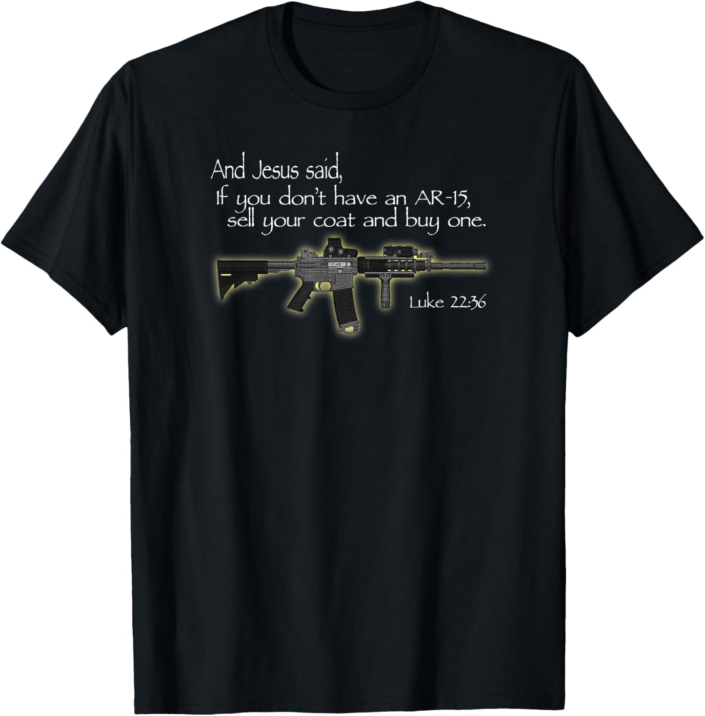 "Jesus Said" AR15 Bible Verse Christian Gun Rights T-Shirt - T-Shirt | Black