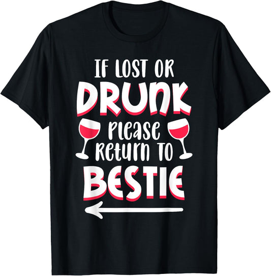 If lost or drunk please return to Bestie Matching Couple T-Shirt - T-Shirt | Black