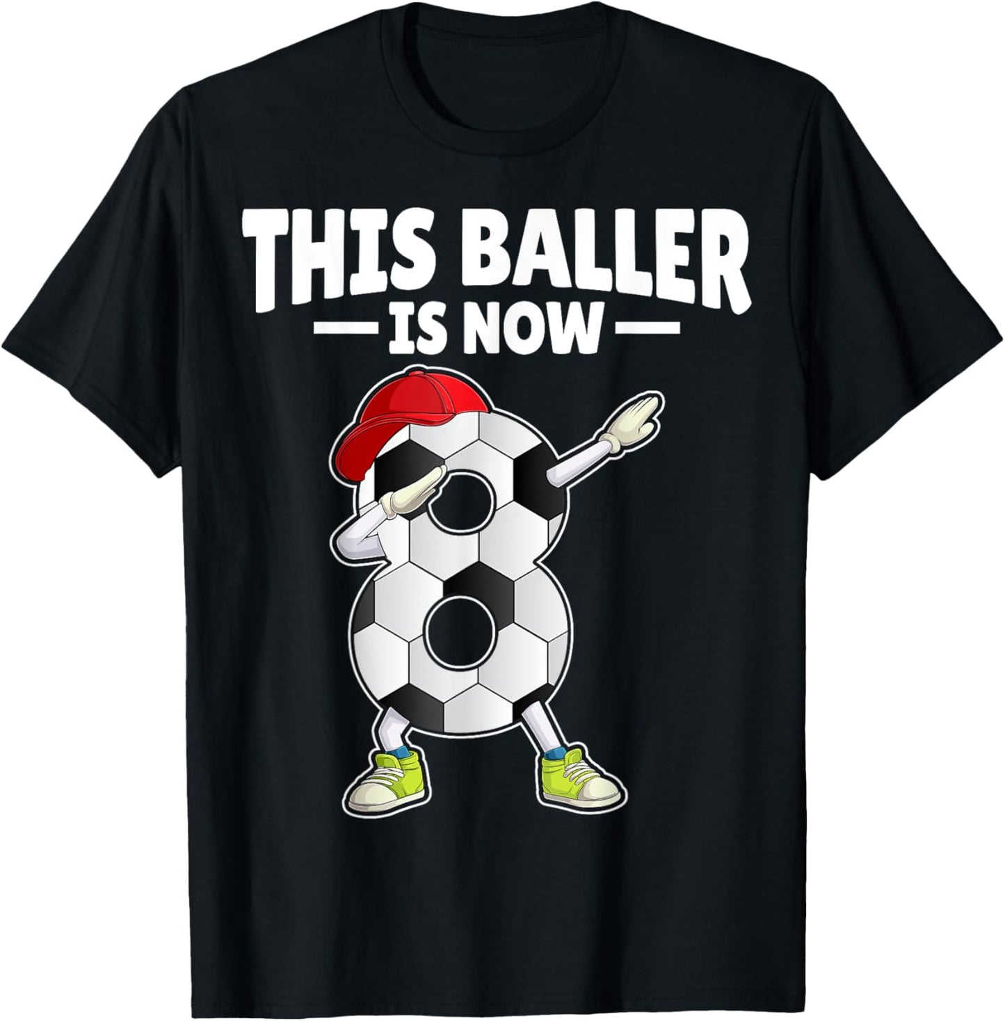 This Baller Is Now 8 Dabbing Kids Soccer Lover 8th Birthday T-Shirt - T-Shirt | Black