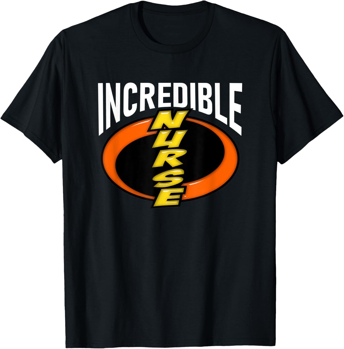 Nurse Incredible Funny Shirt T-Shirt - T-Shirt | Black