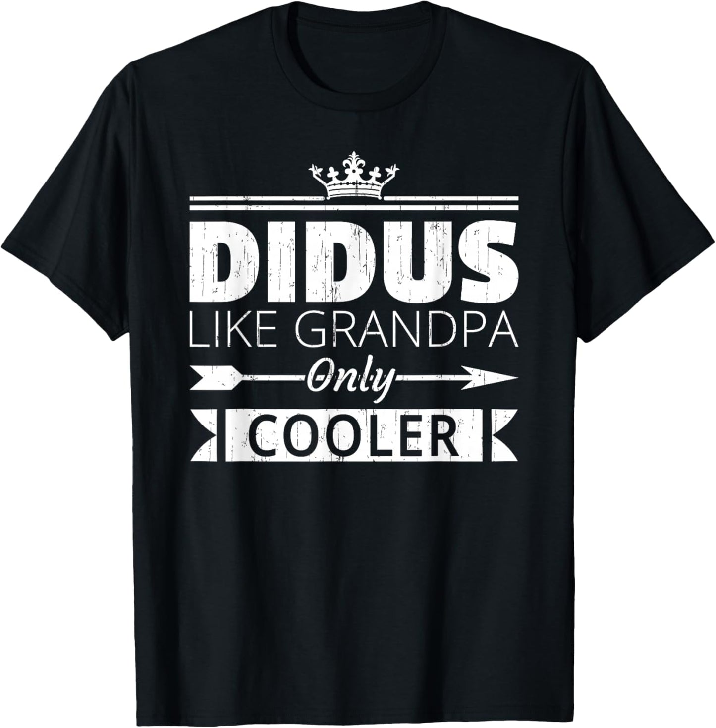 Didus Cooler Funny Grandpa Father's Day Quote Vintage T-Shirt - T-Shirt | Black