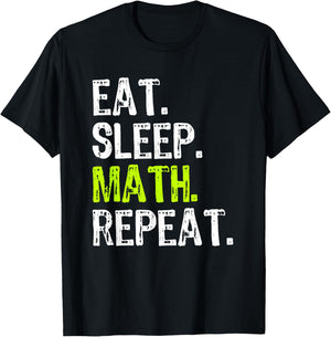 Eat Sleep Math Repeat Teacher Lover Funny T-Shirt - T-Shirt | Black