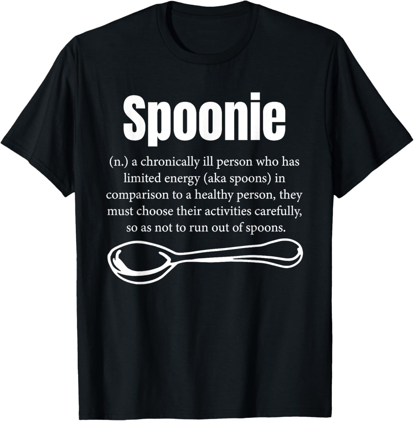 Chronic Disease Spoon Theory Awareness Spoon Theorist T-Shirt - T-Shirt | Black