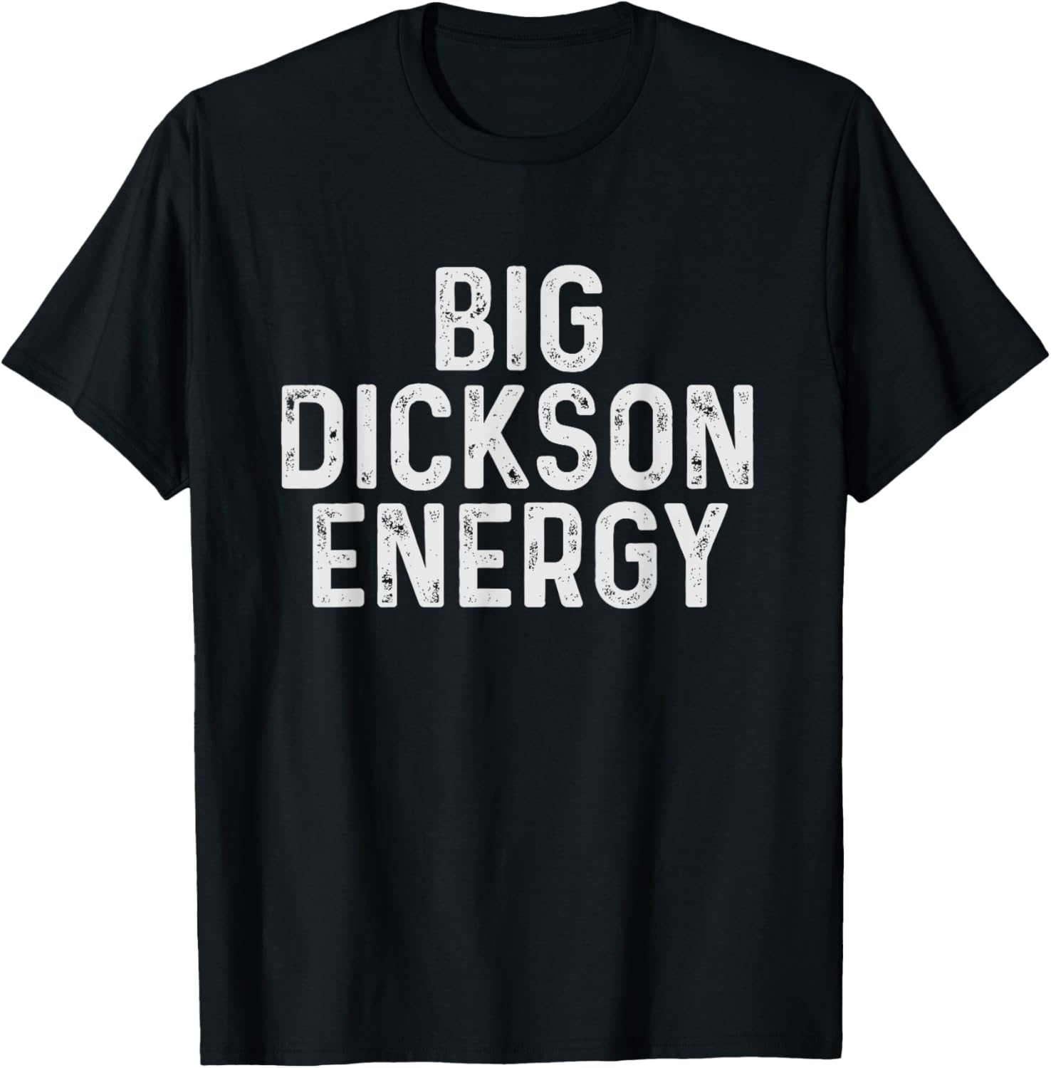 Funny Dickson Name T-Shirt - T-Shirt | Black