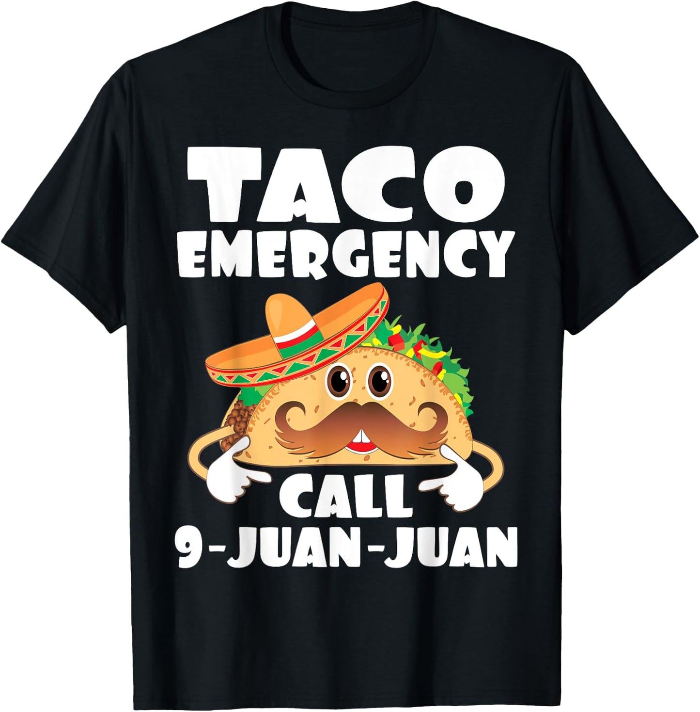 Taco Emergency Call 9 Juan Juan Funny Cinco De Mayo T-Shirt - T-Shirt | Black