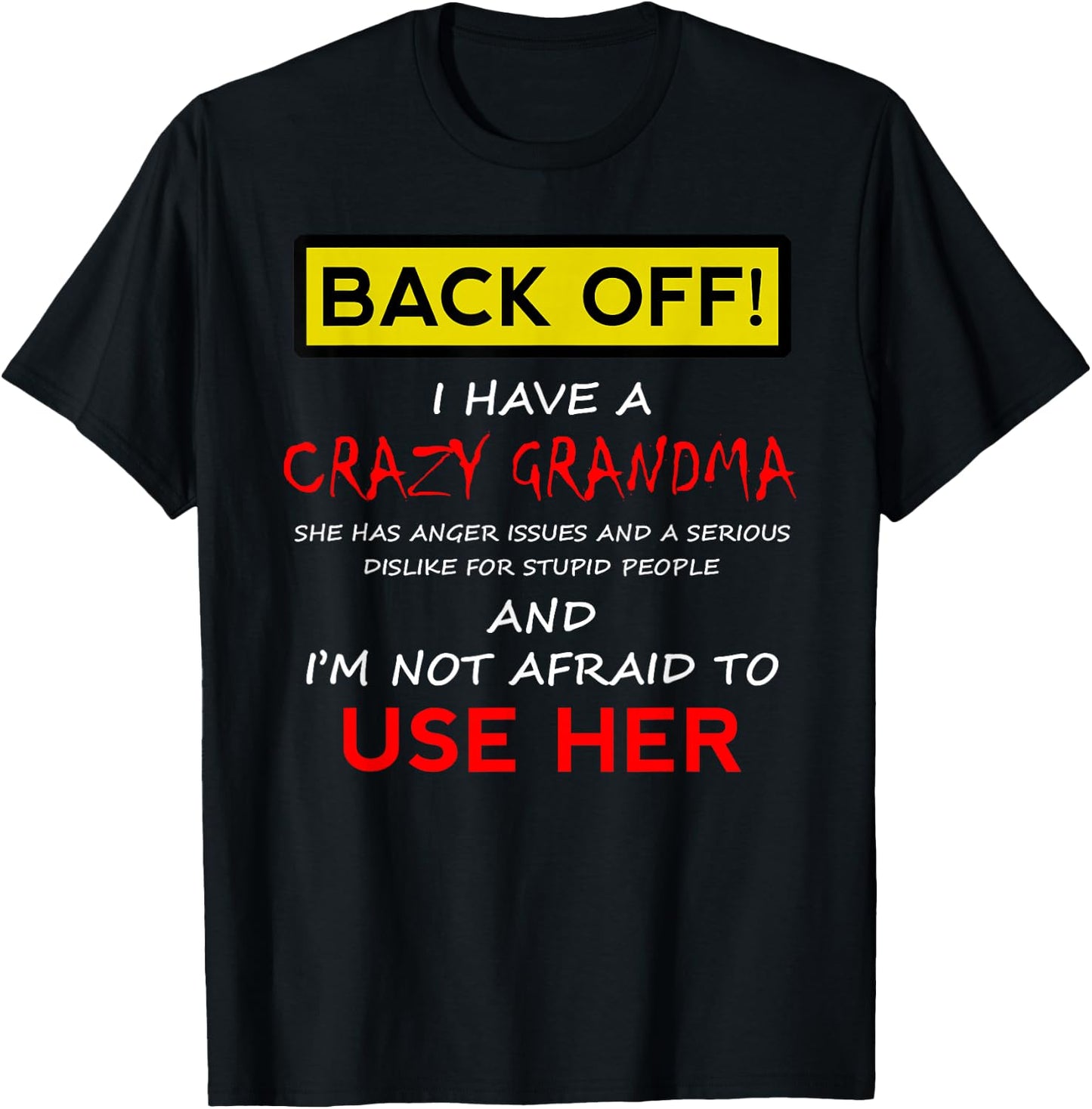 Back Off Crazy Grandma Grandson Granddaughter Funny Gifts Small T-Shirt - T-Shirt | Black