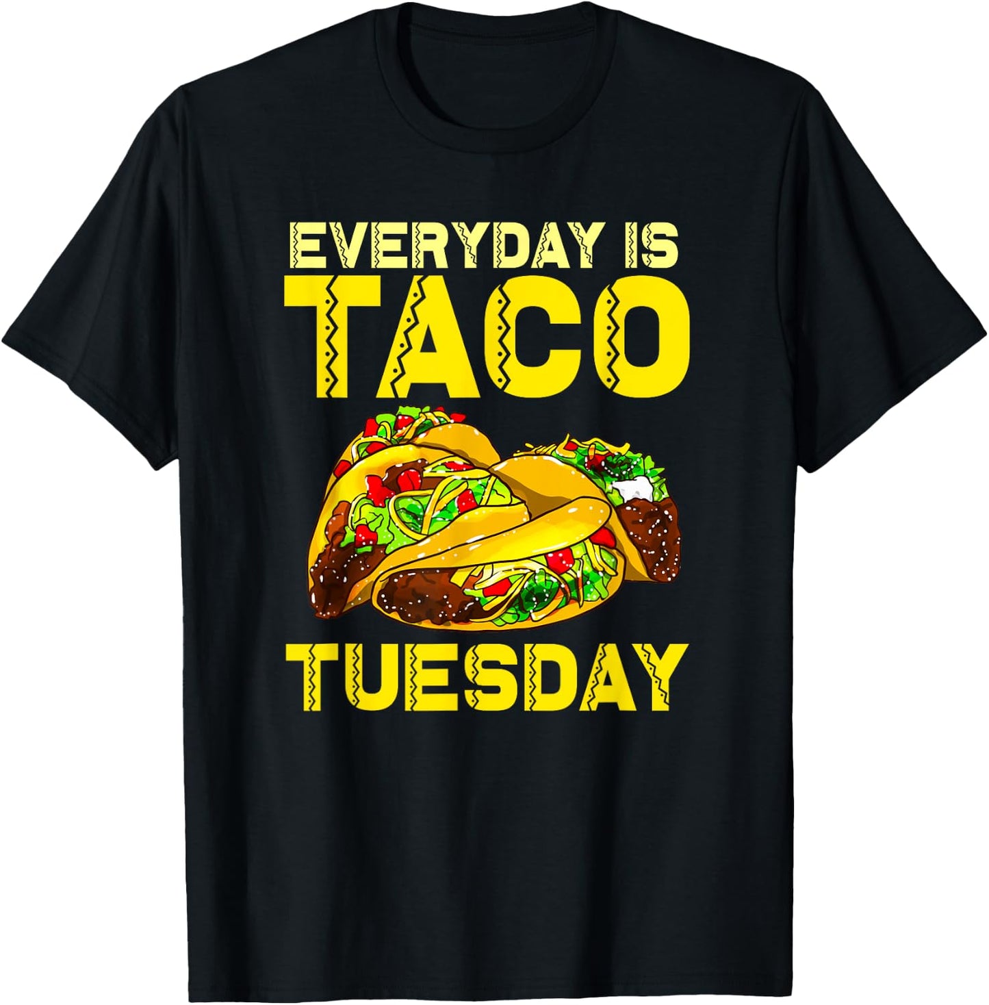 Taco Party Everyday Is Taco Tuesday Women Kids T-Shirt - T-Shirt | Black