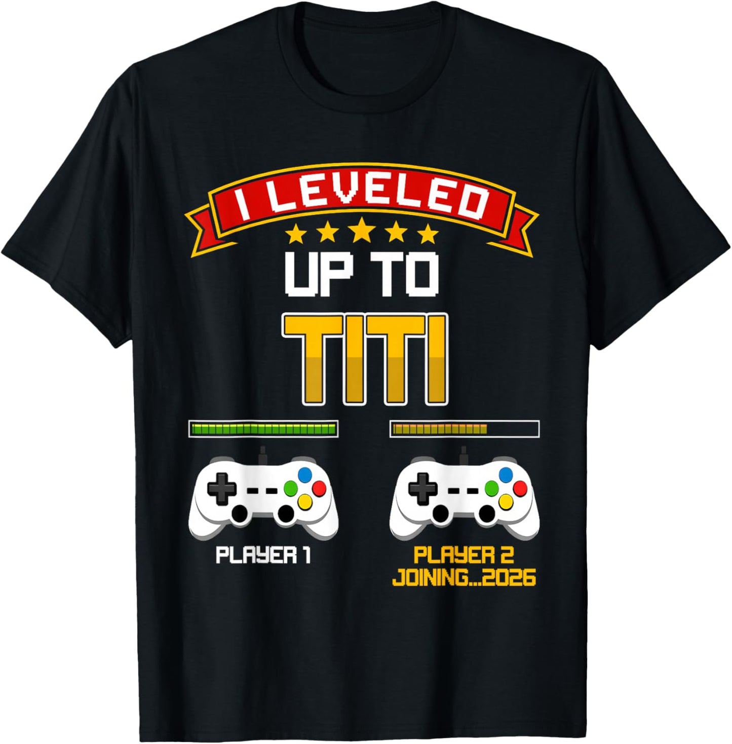 Leveling Up to Titi 2026 Gamer Pregnancy Announcement T-Shirt - T-Shirt | Black