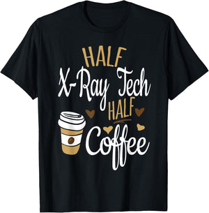 Half Coffee Half Xray Tech Gift, Rad Tech T-Shirt - T-Shirt | Black