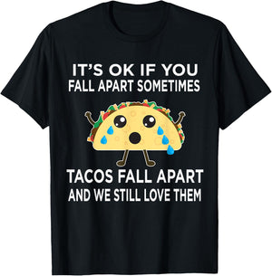 Funny Taco Meme Tacos Fall Apart and We Still Love Them T-Shirt - T-Shirt | Black