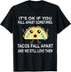 Funny Taco Meme Tacos Fall Apart and We Still Love Them T-Shirt - T-Shirt | Black
