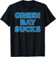 Green Bay Sucks T-Shirt - T-Shirt | Black
